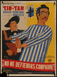 7d0095 NO ME DEFIENDAS COMPADRE Mexican poster 1949 great cartoon art of escaped convict Tin-Tan!