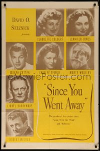 7d1190 SINCE YOU WENT AWAY 1sh 1944 Claudette Colbert, Jennifer Jones, Shirley Temple & more!