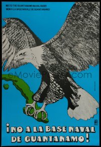 7g0737 NO TO THE GUANTANAMO NAVAL BASE 16x23 Cuban special poster 1993 Gladys Acosta art of eagle!