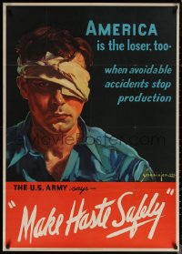 7g0417 MAKE HASTE SAFELY 29x40 WWII war poster 1942 Jes Schlaikjer art of man with bandaged eye!