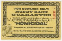 7h0953 HOMICIDAL 4x7 promo ticket 1961 William Castle, money back guarantee for cowards only!