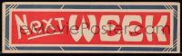 7h0369 NEXT WEEK blue & red 4x14 lobby display sign 1950s for use in a theater display!