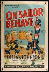 7h0019 OH SAILOR BEHAVE linen 1sh 1930 Ole Olsen & Chic Johnson's first movie, cool art, ultra rare!