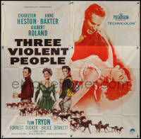 7j0138 THREE VIOLENT PEOPLE 6sh 1956 sexy Anne Baxter between Charlton Heston & Gilbert Roland!