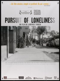 7j1446 PURSUIT OF LONELINESS French 1p 2016 Sundance official selection, directed by Laurence Thrush