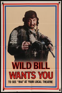 7p0342 1941 teaser 1sh 1979 Steven Spielberg, John Belushi as Wild Bill wants you!