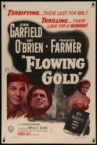 7p0594 FLOWING GOLD 1sh R1948 John Garfield, Frances Farmer, & Pat O'Brien are oil bums!