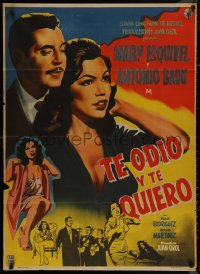7p0206 TE ODIO Y TE QUIERO Mexican poster 1957 romantic art of Mary Esquivel, Antonio Badu!