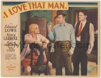 7r1169 I LOVE THAT MAN LC 1933 Warren Hymer puzzled at Robert Armstrong & Nancy Carroll, rare!