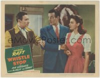 7r1564 WHISTLE STOP LC 1946 close up of George Raft, Tom Conway & young Ava Gardner!