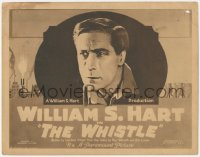 7r0827 WHISTLE TC 1921 William S Hart kidnaps his boss' child & claims it as his own, ultra rare!