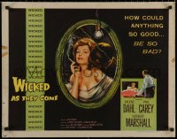 7t0498 WICKED AS THEY COME style B 1/2sh 1956 for every man who betrayed Arlene Dahl, a hundred paid!