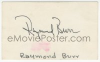 7w0761 RAYMOND BURR signed 3x5 index card 1980s it can be framed & displayed with a repro still!