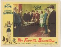7w0119 MY FAVORITE BRUNETTE signed LC #5 1947 by Bob Hope, who's with Dorothy Lamour & Peter Lorre!