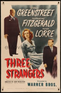 8b0242 THREE STRANGERS linen 1sh 1946 Sydney Greenstreet, Peter Lorre, sexy Geraldine Fitzgerald!