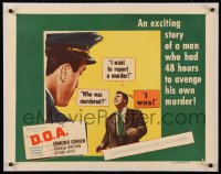 8c0175 D.O.A. linen style B 1/2sh 1950 Edmond O'Brien had 48 hours to avenge his own murder, classic!