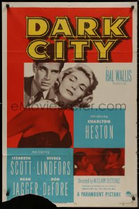 8f0642 DARK CITY 1sh 1950 introducing Charlton Heston, sexy Lizabeth Scott, Chicago film noir!