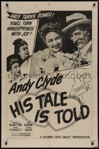 8f0791 HIS TALE IS TOLD 1sh 1944 Andy Clyde spends a gay night in the city & really goes to town!