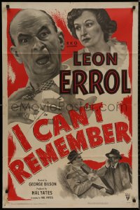8f0807 I CAN'T REMEMBER 1sh 1949 great images of wacky Leon Errol and sey Dorothy Granger!