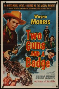 8f1142 TWO GUNS & A BADGE 1sh 1954 cowboy Wayne Morris, no one more feared then the Arizona Raiders!