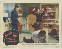 8k0859 DEAD RECKONING LC #6 1947 Humphrey Bogart holds gun on Carnovsky as Marvin Miller crawls!