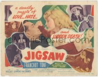 8k0632 JIGSAW TC 1949 Franchot Tone & Jean Wallace in a deadly puzzle of love, hate & sudden death!