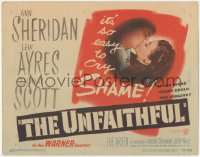 8k0710 UNFAITHFUL TC 1947 sexy Ann Sheridan, Lew Ayres, Zachary Scott, love triangle film noir!