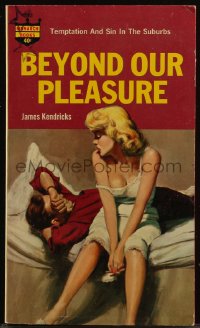 8m1093 BEYOND OUR PLEASURE 2nd edition paperback book 1963 temptation & sin in the suburbs, sexy art!