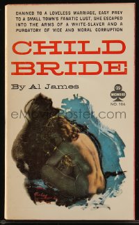 8m1098 CHILD BRIDE paperback book 1961 Paul Rader art, she escaped into the arms of a white-slaver!