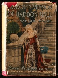 8m0868 DOROTHY VERNON OF HADDON HALL hardcover book 1924 Major's novel w/scenes from Pickford movie!