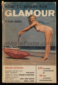 8m0898 HOW TO SHOOT FOR GLAMOUR hardcover book 1955 sexy Marilyn Monroe in swimsuit on the cover!