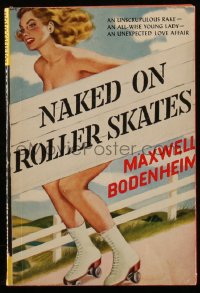 8m1129 NAKED ON ROLLER SKATES paperback book 1950 sexy cover art of an all-wise young lady, rare!