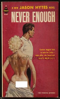 8m1130 NEVER ENOUGH paperback book 1963 Connie begged him to take her body, Paul Rader art!