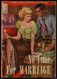 8m1133 NO TIME FOR MARRIAGE paperback book 1951 when a one-man woman plays the field, sexy art!