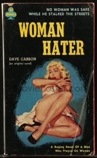 8m1167 WOMAN HATER paperback book 1960 no woman was safe while he stalked the streets!