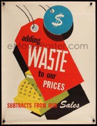 8p0272 ADDING WASTE TO OUR PRICES SUBTRACTS FROM OUR SALES 17x22 special poster 1960s cool art!