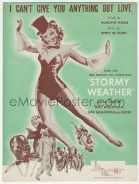 8r0127 STORMY WEATHER sheet music 1943 Lena Horne, Calloway, I Can't Give You Anything But Love!