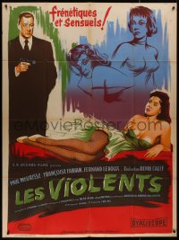8t1013 LES VIOLENTS French 1p 1957 great different Xarrie art of guy with gun by sexy girls!