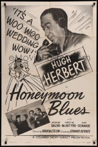 8w0972 HONEYMOON BLUES 1sh 1946 Hugh Herbert with headphones, it's a woo woo wedding wow, very rare!