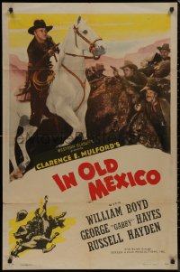 8w0982 IN OLD MEXICO 1sh R1948 William Boyd as Hopalong Cassidy, Russell Hayden, Betty Amann