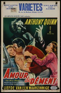 8x0128 WILD PARTY Belgian 1957 wild completely different artwork of Anthony Quinn attacking woman!