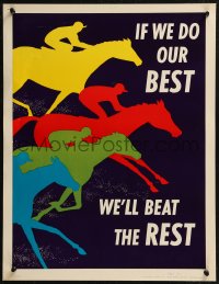 8y0155 IF WE DO OUR BEST 17x22 motivational poster 1950s we'll beat the rest, horse racing!
