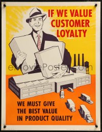 8y0156 IF WE VALUE CUSTOMER LOYALTY 17x22 motivational poster 1950s man carrying boxes!