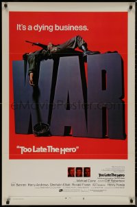 8y1299 TOO LATE THE HERO style B int'l 1sh 1970 Robert Aldrich, Michael Caine & Cliff Robertson in WWII!