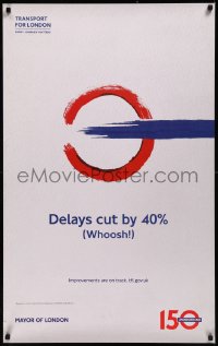 8y0148 TRANSPORT FOR LONDON 25x40 travel poster 2012 delays cut by 40% - whoosh!!!