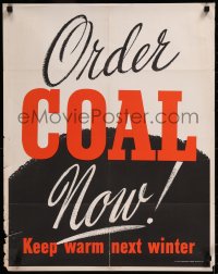 8y0118 ORDER COAL NOW 22x28 WWII war poster 1943 art of a hill of coal, keep warm next winter!