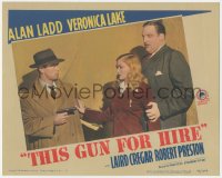 8z1422 THIS GUN FOR HIRE LC #4 R1945 Veronica Lake stops Alan Ladd from shooting Laird Cregar!