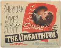 8z0861 UNFAITHFUL TC 1947 sexy Ann Sheridan, Lew Ayres, Zachary Scott, love triangle film noir!