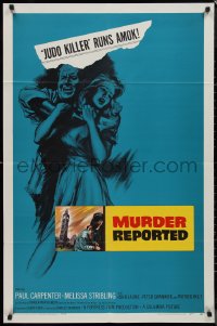 9d0796 MURDER REPORTED 1sh 1958 artwork of Judo Killer attacking woman!