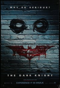 9f0786 DARK KNIGHT IMAX teaser 1sh 2008 why so serious? graffiti image of the Joker's face, IMAX version!